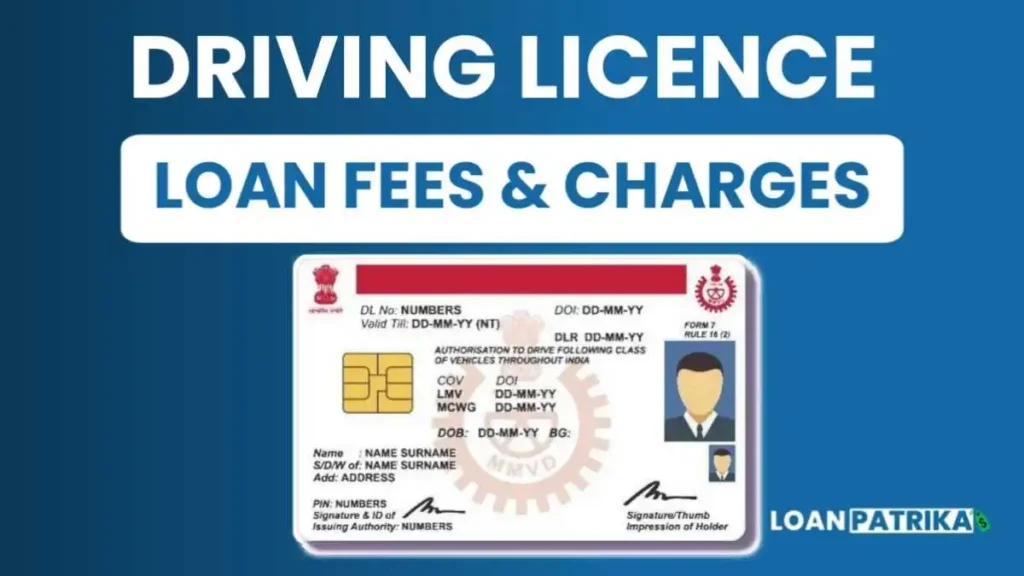 Driving Licence Loan Fees & Charges